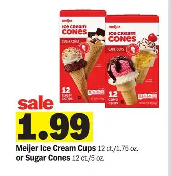 Meijer Meijer Ice Cream Cups 12 ct./1.75 oz. or Sugar Cones 12 ct./5 oz offer