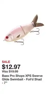 Cabela's Bass Pro Shops XPS Swerve Glide Swimbait - Foil'd Shad - 7'' offer