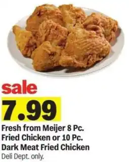 Meijer Fresh from Meijer Fried Chicken Dark Meat Fried Chicken offer