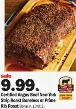Meijer Certified Angus Beef New York Strip Roast Boneless Or Prime Rib Roast offer