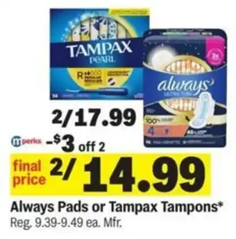 Meijer Always Pads or Tampax Tampons offer