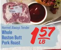IGA Hormel Always Tender Whole Boston Butt Pork Roast offer