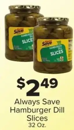 IGA Always Save Hamburger Dill Slices offer