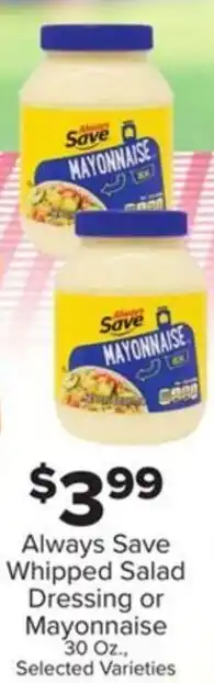 IGA Always Save Always Save Salad Dressing Whipped Salad Dressing or Mayonnaise offer