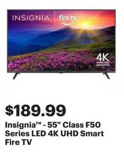 Best Buy Insignia 55 Class F50 Series LED 4K UHD Smart Fire TV offer