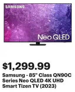 Best Buy Samsung 85 Class QN90C Series Neo QLED 4K UHD Smart Tizen TV offer