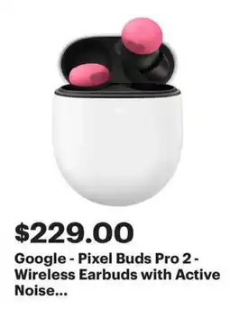 Best Buy Google pixel buds pro 2 wireless earbuds with active noise offer