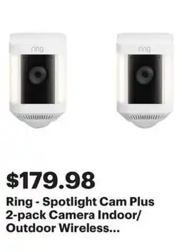 Best Buy Ring spotlight cam plus camera indoor outdoor wireless offer