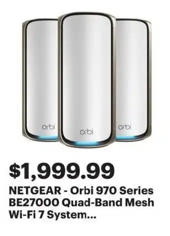 Best Buy Netgear orbi 970 series be27000 quad-band mesh wi-fi 7 system offer