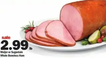 Meijer Meijer Or Sugardale Whole Boneless Ham offer
