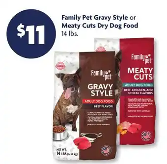 Family Dollar Family Pet Gravy Style or Meaty Cuts Dry Dog Food offer
