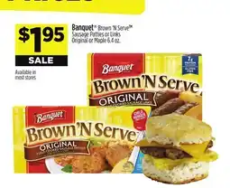 Dollar General Banquet Brown 'N Serve Sausage Patties or Links Original or Maple offer