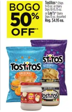 Dollar General Tostitos Chips 9-13 oz. or Dairy Dips 10-15.75 oz. or Lay's Dairy Dips 15 oz offer