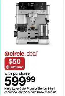 Target Ninja Luxe Café Premier Series 3 - in - 1 espresso, coffee & cold brew machine offer