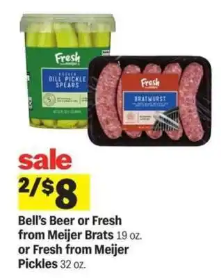 Meijer Bell’s Beer or Fresh from Meijer Brats or Fresh from Meijer Pickles offer