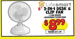 Ollie's Lifesmart 6 2-IN-1 DESK E CLIP FAN offer