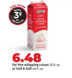 Hy-Vee Hy-Vee whipping cream 32 fl. oz. or half & half 64 fl. oz offer