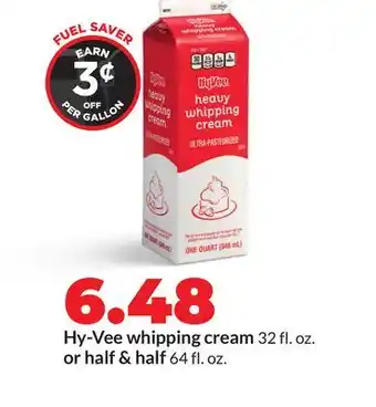 Hy-Vee Hy-Vee whipping cream 32 fl. oz. or half & half 64 fl. oz offer