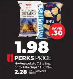 Hy-Vee Hy-Vee potato 7.5 to 8 oz. or tortilla chips 11 or 13 oz offer