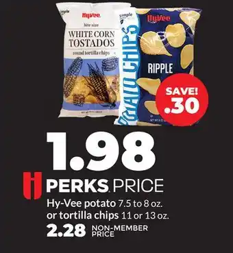 Hy-Vee Hy-Vee potato 7.5 to 8 oz. or tortilla chips 11 or 13 oz offer
