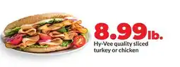 Hy-Vee Hy-Vee quality sliced turkey or chicken offer