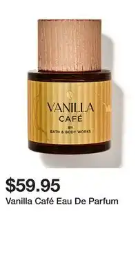 Bath & Body Works Vanilla Café Eau De Parfum offer