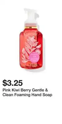 Bath & Body Works Pink Kiwi Berry Gentle & Clean Foaming Hand Soap offer