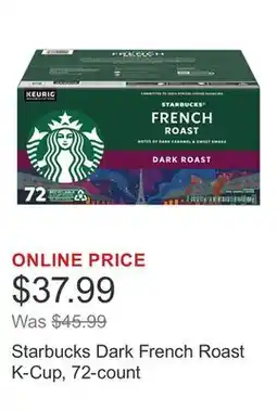 Costco Starbucks Dark French Roast K-Cup, 72-count offer