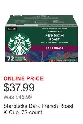 Costco Starbucks Dark French Roast K-Cup, 72-count offer