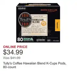 Costco Tully's Coffee Hawaiian Blend K-Cups Pods, 80-count offer