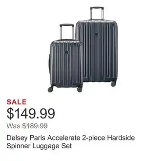 Costco Delsey Paris Accelerate 2-piece Hardside Spinner Luggage Set offer