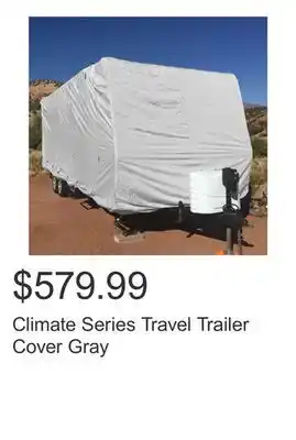 Costco Climate Series Travel Trailer Cover Gray offer