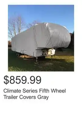 Costco Climate Series Fifth Wheel Trailer Covers Gray offer