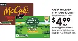 Ralphs Green Mountain or McCafé K-Cups offer