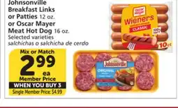 Albertsons Johnsonville Breakfast Links or Patties 12 oz. or Oscar Mayer Meat Hot Dog 16 oz offer