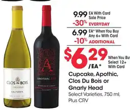 Ralphs Cupcake, Apothic, Clos Du Bois or Gnarly Head offer