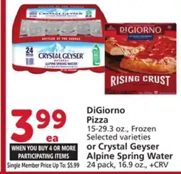 Albertsons DiGiorno Pizza 15-29.3 oz., or Crystal Geyser Alpine Spring Water 24 pack, 16.9 oz. CRV offer