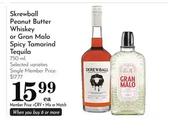 Pavilions Skrewball Peanut Butter Whiskey or Gran Malo Spicy Tamarind Tequila offer