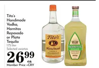 Pavilions Tito's Handmade Vodka, Hornitos Reposado or Plata Tequila offer