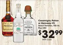 Ralphs Casamigos, Patron or Hennessy VS offer