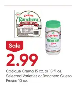 Stater Bros Cacique Crema 15 oz. or 15 fl. oz. Selected Varieties or Ranchero Queso Fresco 10 oz offer