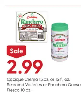 Stater Bros Cacique Crema 15 oz. or 15 fl. oz. Selected Varieties or Ranchero Queso Fresco 10 oz offer