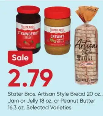 Stater Bros Stater Bros. Artisan Style Bread 20 oz., Jam or Jelly 18 oz. or Peanut Butter 16.3 oz offer