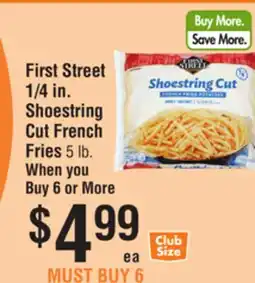 Smart & Final First Street 1/4 in. Shoestring Cut French Fries offer