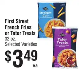 Smart & Final First Street French Fries or Tater Treats offer