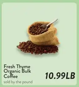 Fresh Thyme Fresh Thyme Organic Bulk Coffee offer