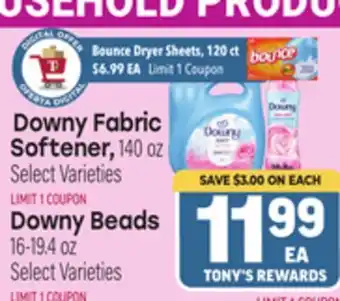 Tony’s Fresh Market Downy Fabric Softener, 140 oz LIMIT 1 COUPON Downy Beads 16-19.4 oz LIMIT 1 COUPON offer