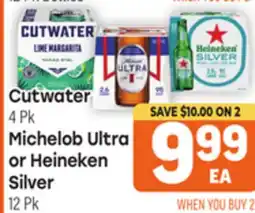 Tony’s Fresh Market Cutwater 4 Pk, Michelob Ultra or Heineken Silver 12 Pk offer