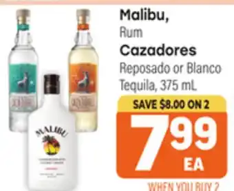 Tony’s Fresh Market Malibu Rum, Cazadores or Blanco Reposado Tequila offer