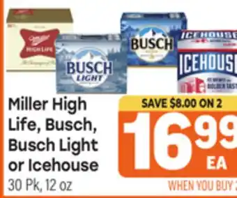 Tony’s Fresh Market Miller High Life, Busch, Busch Light or Icehouse offer